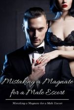 Mistaking a Magnate for a Male Escort